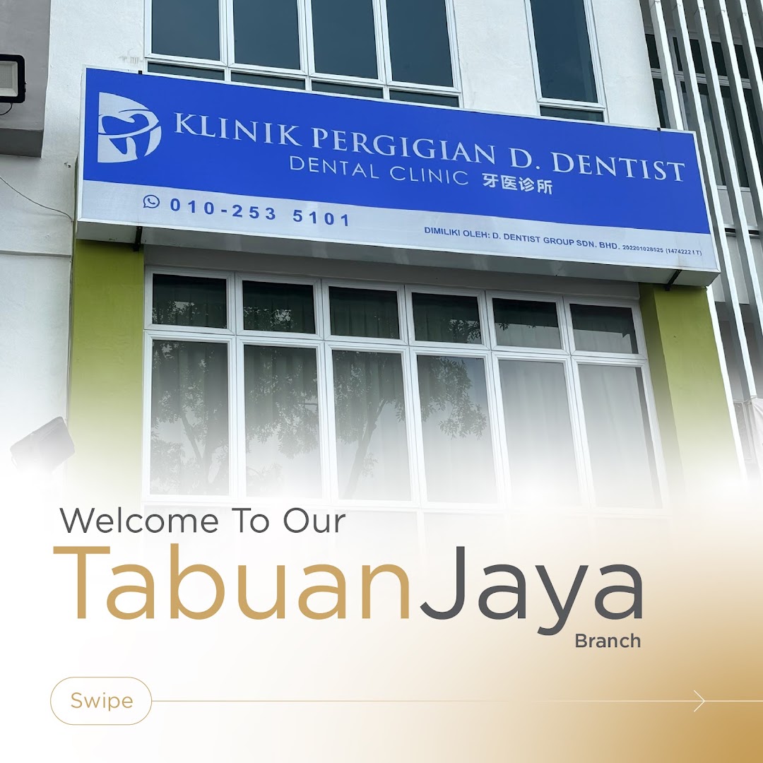 D DENTIST DENTAL CLINIC (TABUAN JAYA) - KIDS FRIENDLY, IMPLANT CENTRE & INVISALIGN PLATINUM ELITE PROVIDER — dental clinic in Malaysia